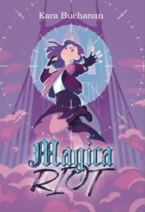 Cover of Magica Riot by Kara Buchanan