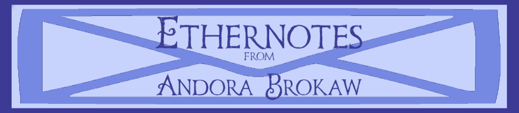 An envelope with the words "Ethernotes from Andora Brokaw"